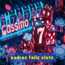 xadrez feliz slots